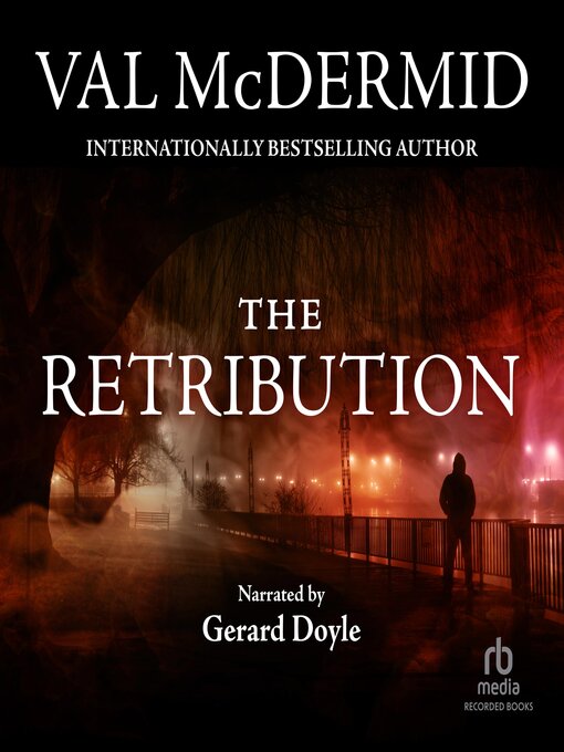 Title details for The Retribution by Val McDermid - Available